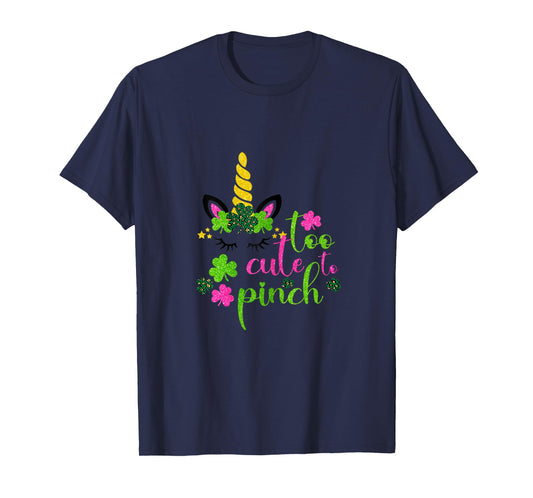St Patricks Day Girls Kids Toddler Too Cute To Pinch Unicorn T-Shirt