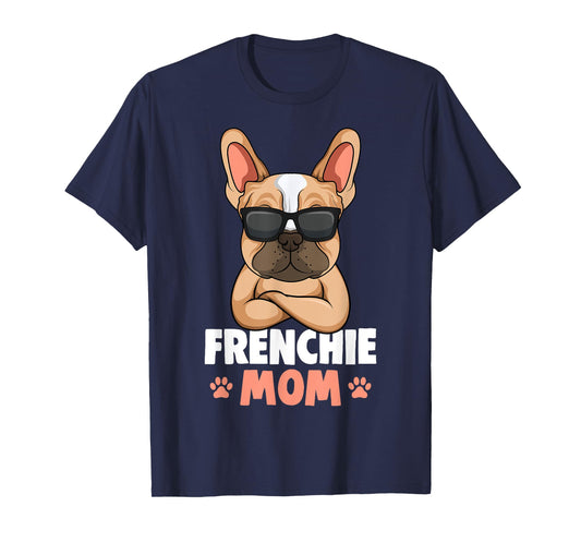 Frenchie Mom French Bulldog Dog Womens T-Shirt