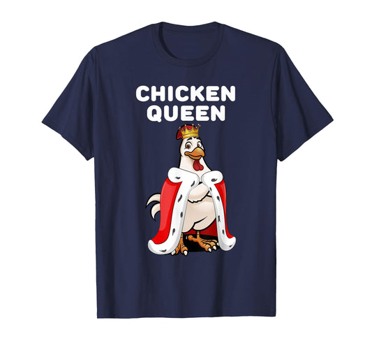 Chicken Queen | Womens Chicken Tshirt | Girls Chicken T-Shirt