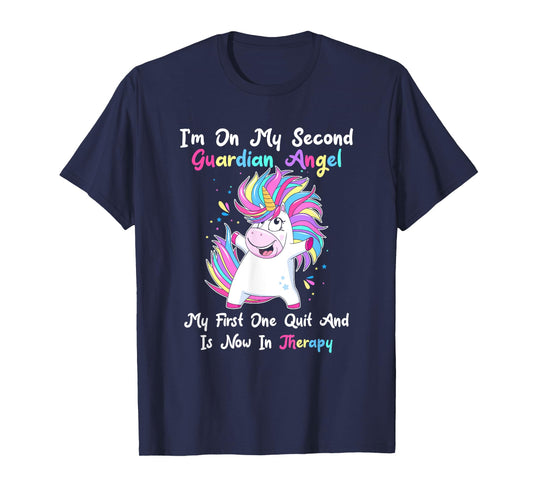I'm On My Second Guardian Angel My First One Quit T-Shirt