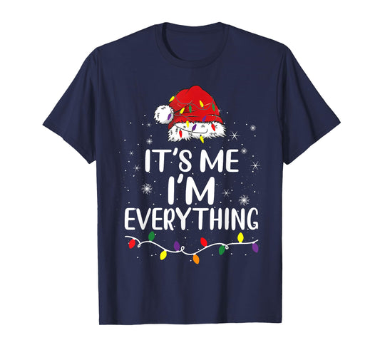 I Have Everything I Want For Christmas It's Me Xmas Couples T-Shirt