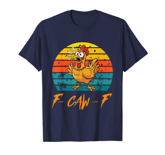 Funny F-Caw-F Chicken shirts, Sunset Vintage FCAWF Chicken T-Shirt
