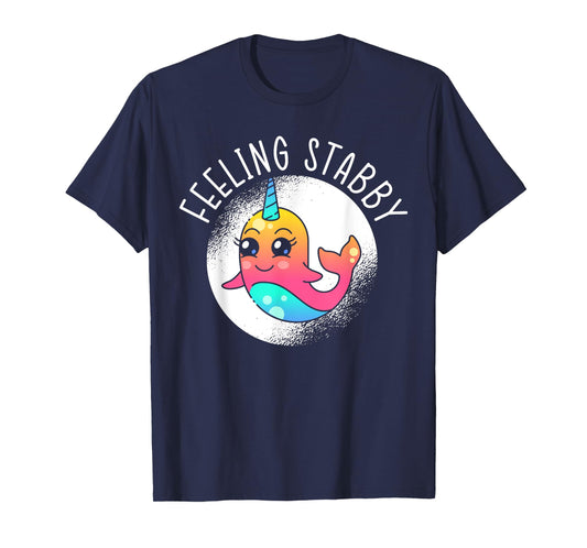 Feeling Stabby Narwhal Unicorn Of The Sea Animal Narwhale T-Shirt