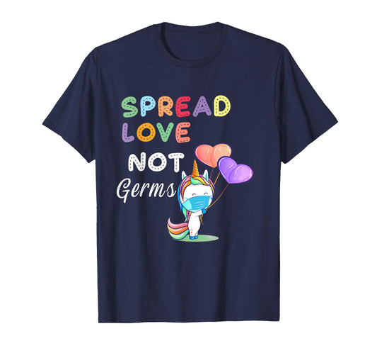 Spread Love Not Germs Shirt Cute Unicorn With Face Mask T-Shirt