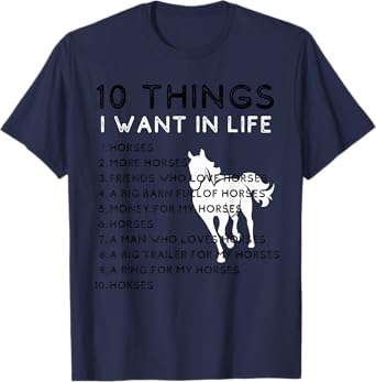 TenThings I Want In My Life Horses More Horses Horse Graphic T-Shirt