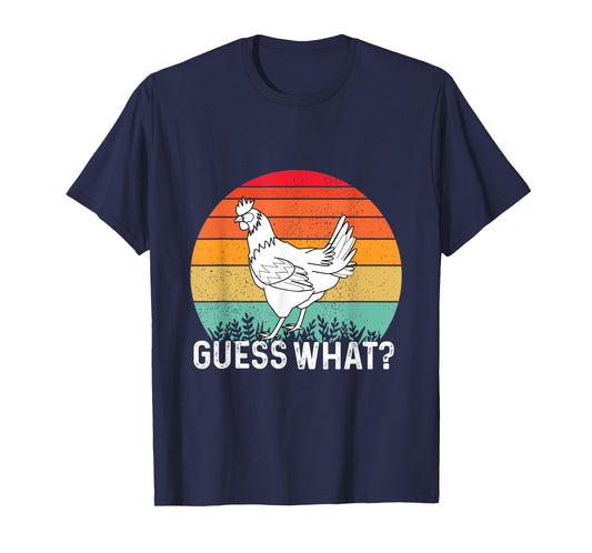 Guess What Chicken Butt Funny T-Shirt