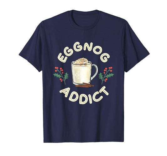 Eggnog Addict Xmas Merry Christmas T-Shirt