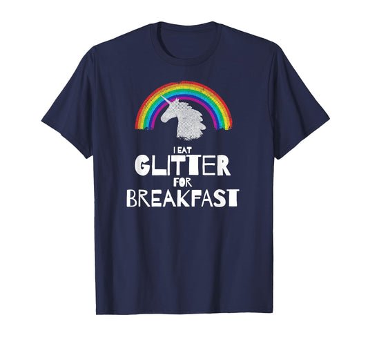 Unicorn Shirt I Eat Glitter for Breakfast T-Shirt
