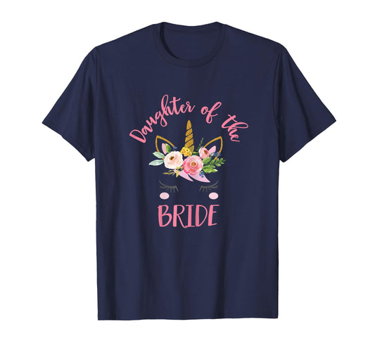 Unicorn Daughter of the Bride T-Shirt, Wedding Gift T-Shirt