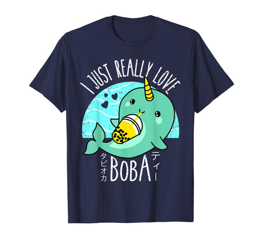 I Just Really Love Boba Japanese Kawaii Anime Narwhal Gifts T-Shirt