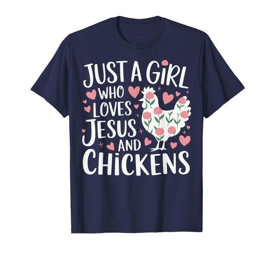 Just A Girl Who Loves Jesus And Chickens T-Shirt