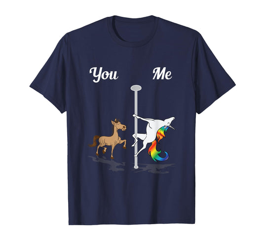 You Me Unicorn Pole Dancing Unicorn Rainbow Funny Dancer T-Shirt