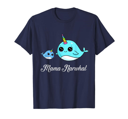 Mama Narwhal Cute Narwhal Shirt Mothers Day Gift T-Shirt