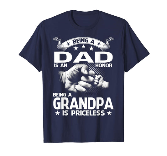 Being A Dad Is An Honor Being A Grandpa Is Priceless T-Shirt
