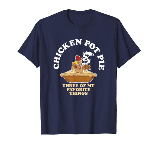Chicken Pot Pie Favorite Thing Rooster Smoker T-Shirt
