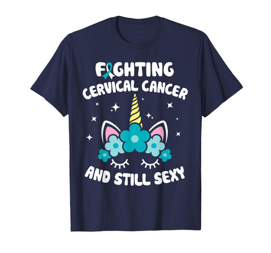 Fighting Cervical Cancer Still Sexy Cervical Cancer Warrior T-Shirt