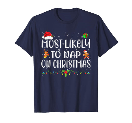 Most Likely To Nap On Christmas Funny Family Christmas T-Shirt