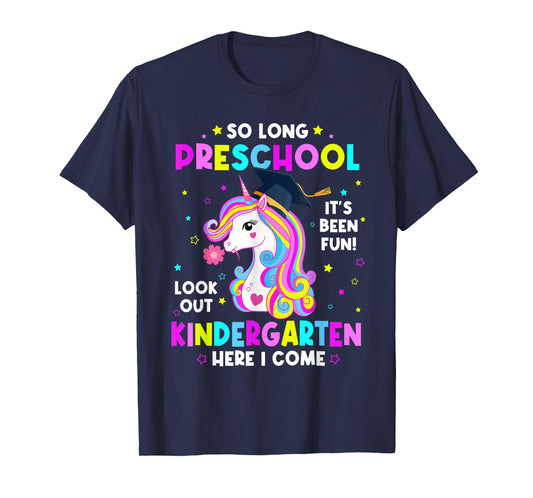 So Long Pre-k Graduate Kindergarten Here I Come Unicorn Kids T-Shirt