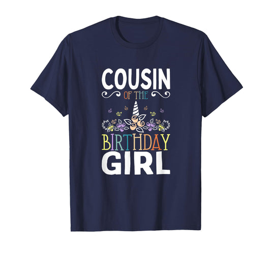 Cousin Of The Birthday Girl Unicorn Girls Family Matching T-Shirt