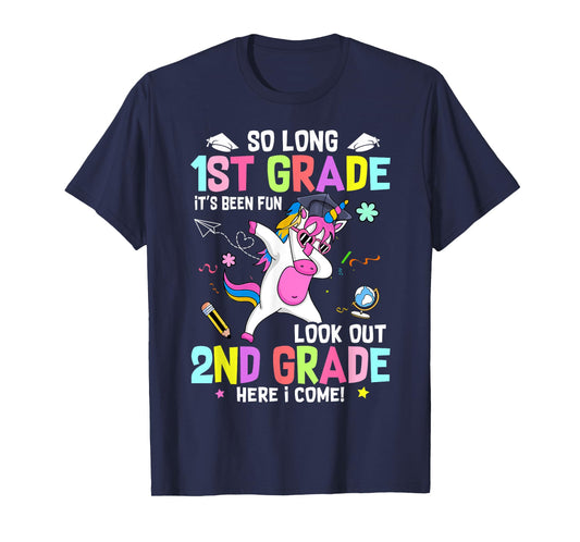 So Long 1st Grade It's Been Fun Look Out 2nd Grade Unicorn T-Shirt