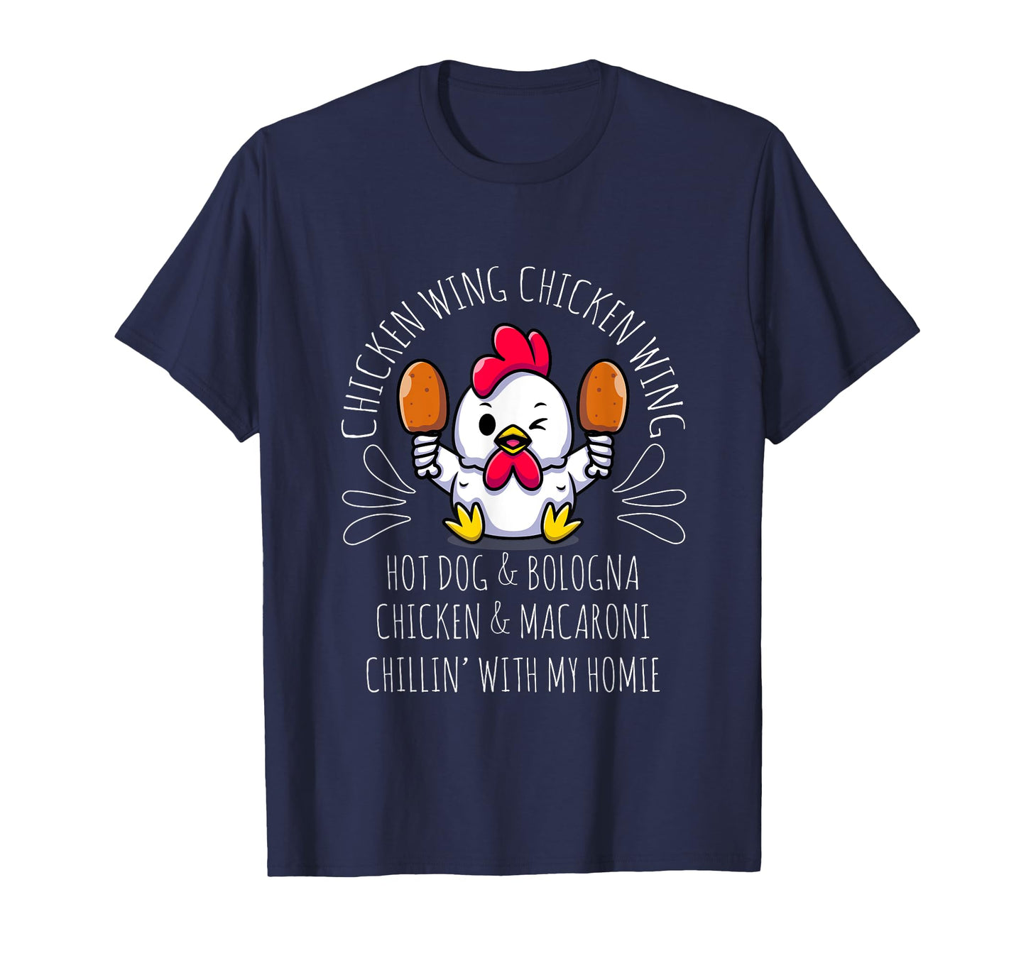 Cooked Chicken Wing Chicken Wing Hot Dog Bologna Macaroni T-Shirt for Men Women Girls Kids