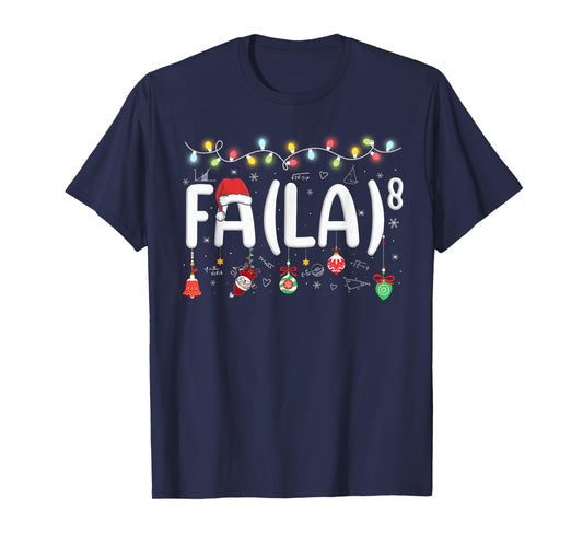 FA (LA)8 Funny Christmas Santa Fa La Math Teacher Student T-Shirt