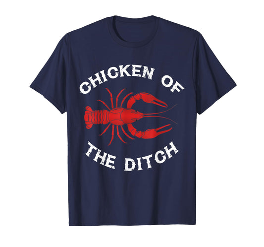 Chicken Of The Ditch Crawfish Lovers T-Shirt