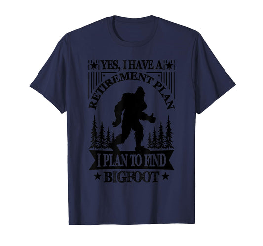 Bigfoot Retirement Plan Saying Funny Sasquatch Silhouette T-Shirt