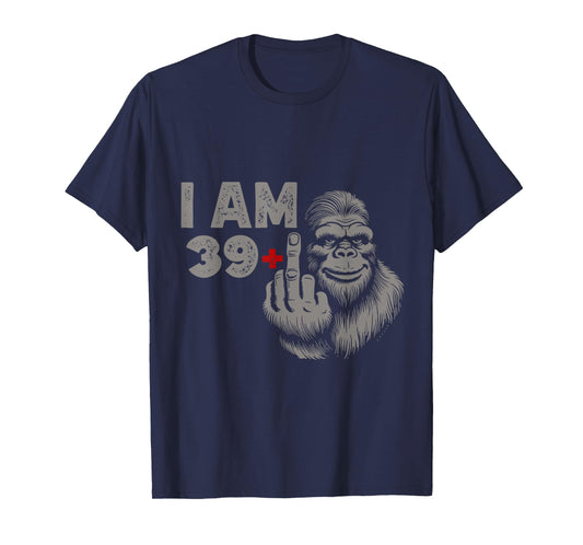I am 39 Plus Bigfoot Sasquatch Funny 40th men's Birthday T-Shirt