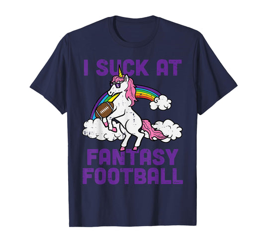 Unicorn I Suck At Fantasy Football Funny FFL Loser Women T-Shirt
