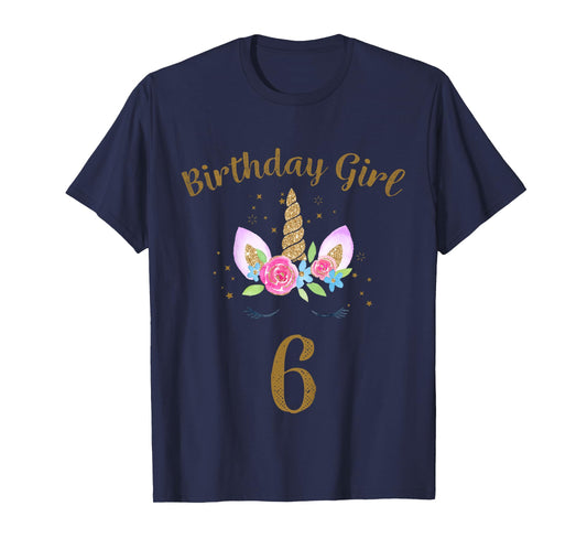 Kids 6th Birthday Girl Unicorn Shirt 6th Birthday Outfit T-Shirt