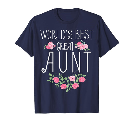 Family World's Best Great Aunt Shirt Funny Auntie Ever Gift T-Shirt