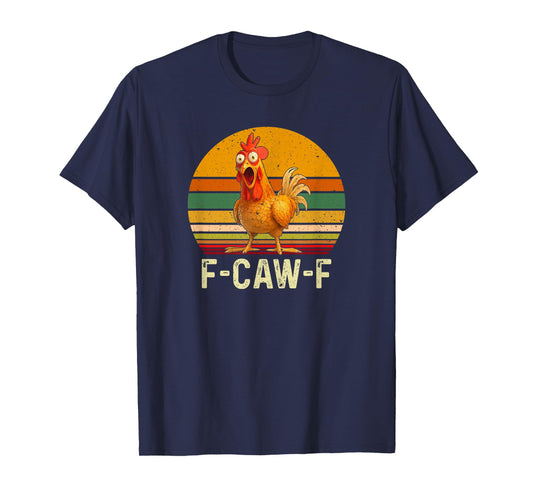 Funny F-Caw-F Chicken Shirts, FCAWF Chicken Vintage T-Shirt