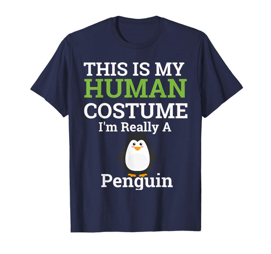 This is My Human Costume I'm Really a Penguin Halloween T-Shirt