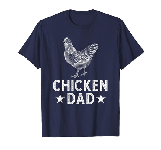 Chicken Dad Chicken Father Chicken Owner Chicken Farmer T-Shirt