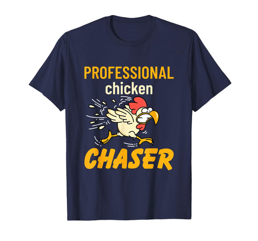 Chicken Professional Chaser Funny Farmer Farm T-Shirt