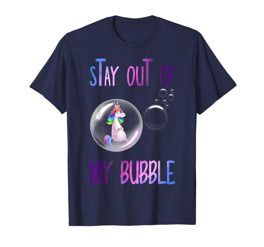 Funny Unicorn Rainbow Stay Out Of My Bubble T-Shirt