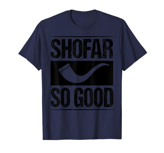 Shofar So Good Funny Hanukkah Gift Chanukah Jewish T-Shirt