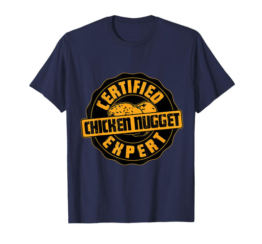 Certified Chicken Nugget Expert - Funny Chicken Nugget T-Shirt