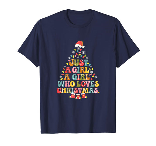 Just A Girl Who Loves Christmas Tree Xmas Merry Christmas T-Shirt