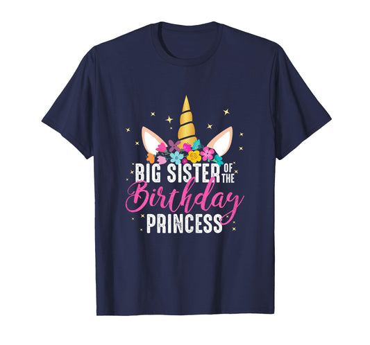 Big Sister Of The Birthday Princess Gift Unicorn Birthday T-Shirt