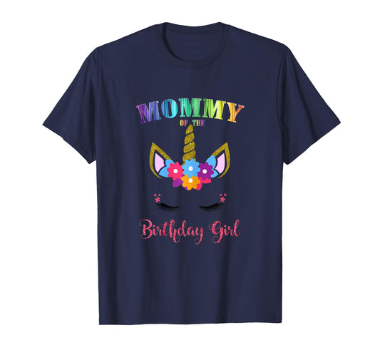 Mommy Of The Birthday Girl Unicorn Birthday Outfit T-Shirt