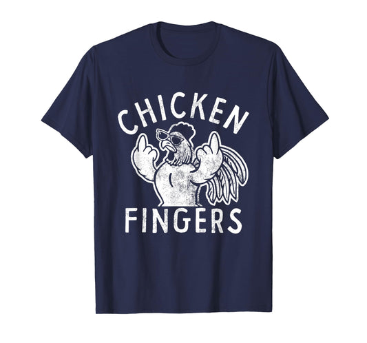 Chicken Fingers, Middle Fingers, Funny Chicken T-Shirt