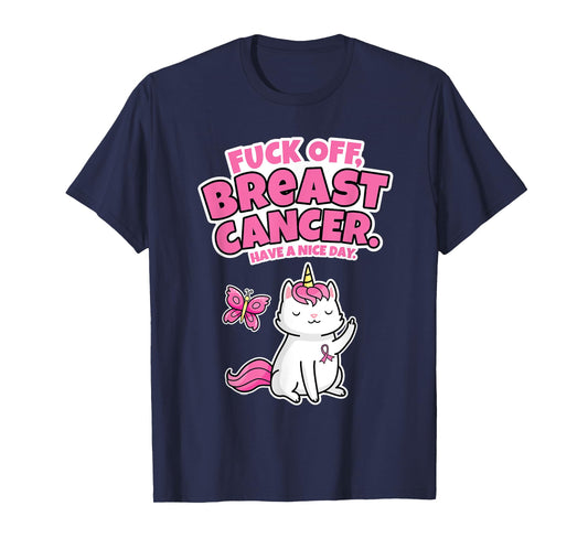 Fuck Off Breast Cancer Unicorn-Cat Butterfly Funny Quote T-Shirt for Men Women
