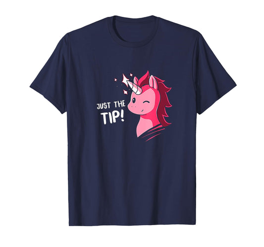Just the Tip Unicorn T-Shirt