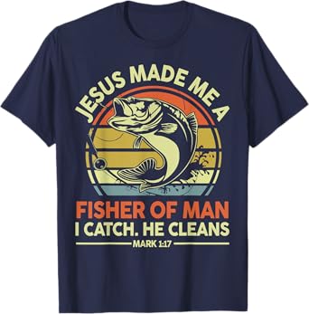 Jesus Made Me Fisher Of Man Funny Christian I Love Fishing T-Shirt