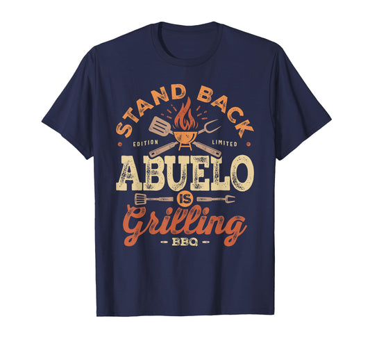 Stand Back Abuelo Is Grillin' Funny BBQ Grilling Abuelo T-Shirt