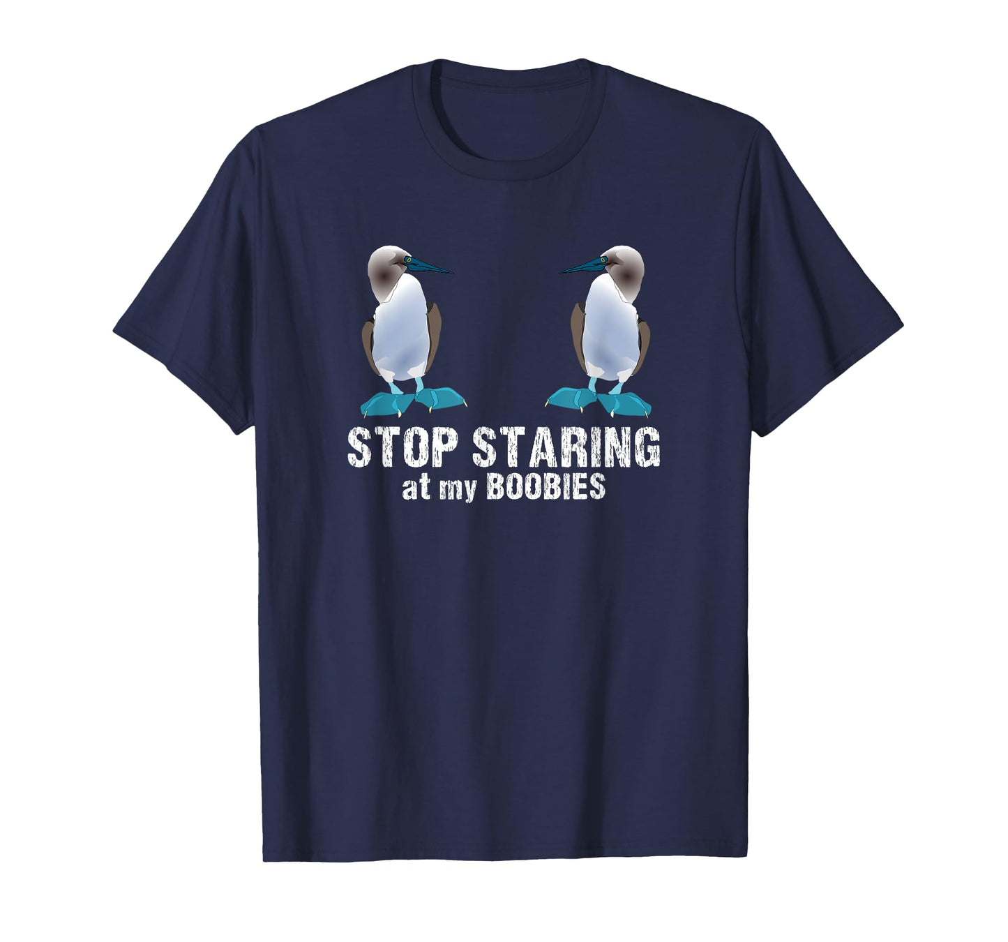 Funny stop along my Boobies for bird lovers T-Shirt