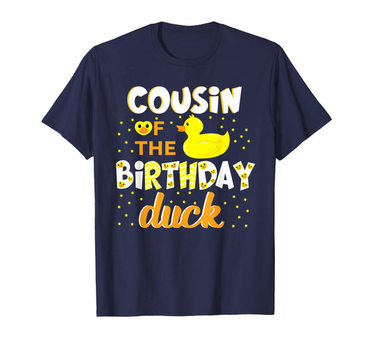 Cousin Of The Birthday Duck Yellow Duck Birthday Fun T-Shirt
