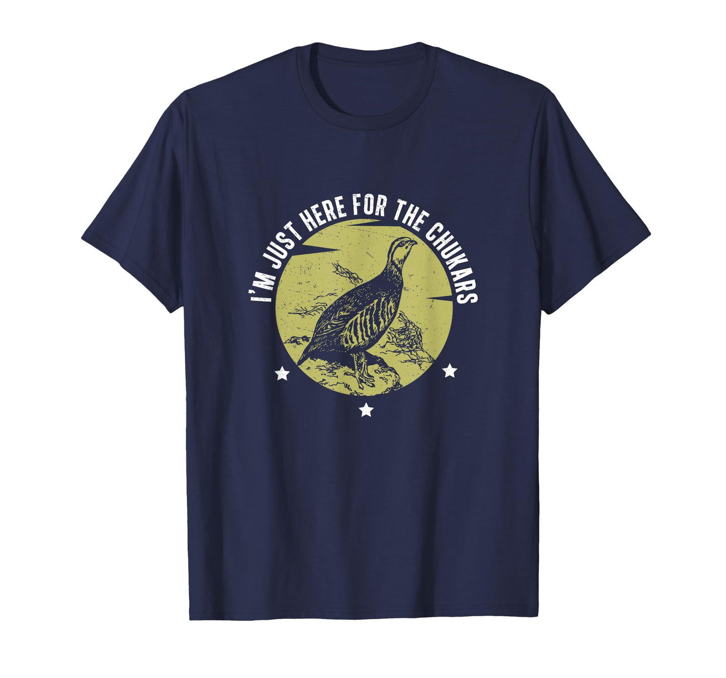 I'm Just Here Funny Chukar Partridge Hunting For Bird Hunter T-Shirt